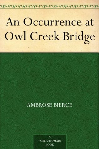 An Occurrence at Owl Creek Bridge