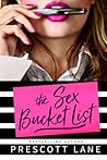 The Sex Bucket List by Prescott Lane