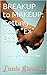 BREAKUP TO MAKEUP—How to Get Your Ex Back, Get Over a Breakup, & Make Him Miss You: How to Get Over Someone & Deal With Rejection—Dating Advice from The ... Expert & Dating Expert Book 4)