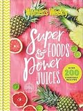 Super Foods and Power Juices