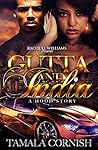 Gutta And India, A Hood Story Gutta And India, A Hood Story