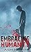 Embracing Humanity (Embraci...