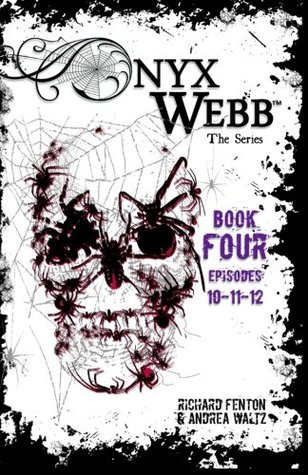Onyx Webb: Book Four: Episodes 10, 11, 12
