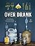 Over drank