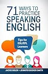 71 Ways to Practice Speaking English by Jackie Bolen