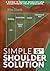 Simple Shoulder Solution by Max Shank