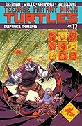 Teenage Mutant Ninja Turtles, Volume 17: Desperate Measures