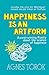 Happiness Is An Art Form by Agnes Török