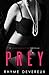 Prey (A Dirty Love Novella)