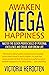Awaken Mega Happiness