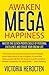 Awaken Mega Happiness by Victoria Herocten