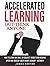 Accelerated Learning: How T...