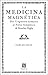 La medicina magnética by Carlos Solis