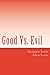Good Vs. Evil