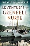 Adventures of a Grenfell Nurse by Rosalie M. Lombard