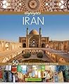 Highlights Iran : Die 50 Reiseziele, die Sie gesehen haben sollten