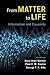 From Matter to Life: Information and Causality