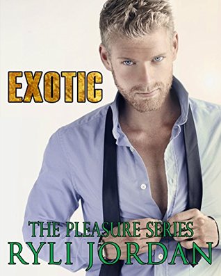 Exotic (Pleasure #2)