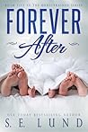 Forever After by S.E. Lund