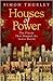 Houses of Power: The Places...