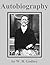 The Autobiography of W. B. ...