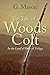 The Tale of a Woods Colt: In the Land of Rob – A Trilogy