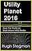 Utility Planet 2016: Hear the World on Short Wave Utility Radio (Utility Planet Compilations Book 2)