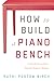How to Build a Piano Bench