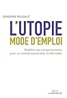 L'utopie, mode d'...