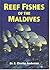 Reef Fishes of the Maldives