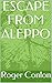 ESCAPE FROM ALEPPO