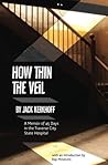 How Thin the Veil...