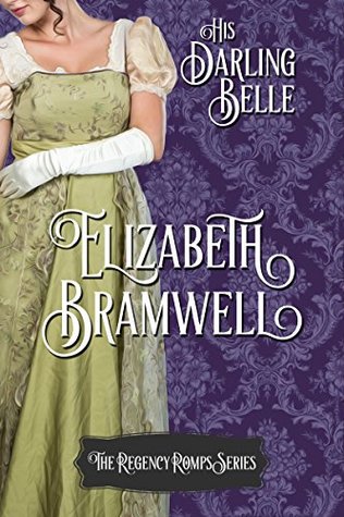 His Darling Belle (Regency Romps #3)