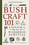 Bushcraft 101: A ...