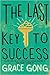 The Last Key To Success by Grace Gong