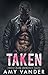 TAKEN: THREE DARK ROMANCE TALES