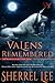 Valens Remembered (The Valens of Legacy, #1)