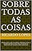 Sobre Todas as Coisas: refl...