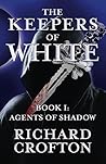 Agents of Shadow (The Keepers of White Book 1) Agents of Shadow (The Keepers of White Book 1)