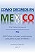 Como decimos en Mexico: 308 Dichos, refranes y expresiones populares usadas en Mexico (Spanish Edition)
