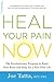 Heal Your Pain Now: The Rev...