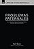 Problemas Paternales: Cómo Dios Sana Las Heridas Causadas Por Padres Ausentes, Abusivos y Distantes (Verdad Concentrada nº 1) (Spanish Edition)