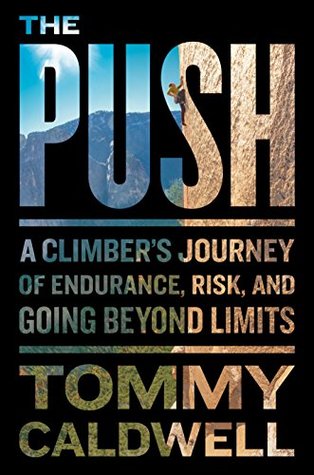 The Push: A Climber's Search for the Path