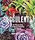Succulents: The Ultimate Guide To Choosing, Designing, And Gro: The Ultimate Guide to Choosing, Designing, and Growing 200 Easy Care Plants (Sunset)
