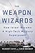 The Weapon Wizards by Yaakov Katz