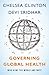 Governing Global Health: Who Runs the World and Why?