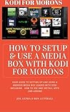 KODI FOR MORONS: ...