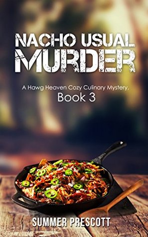 Nacho Usual Murder (Hawg Heaven Cozy Culinary Mystery #3)