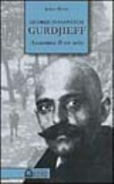 Georges Ivanovitch Gurdjieff Anatomia di un mito
