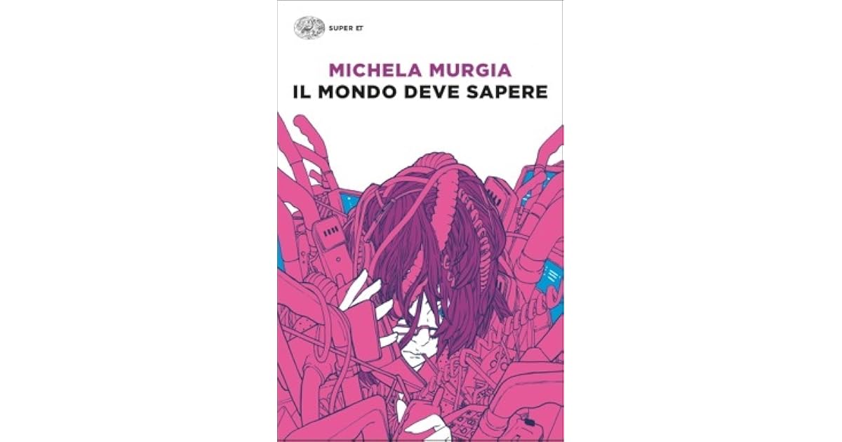 Il mondo deve sapere by Michela Murgia Il mondo deve sapere by Michela Murgia